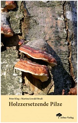 Buchtitel: Holzzersetzende Pilze